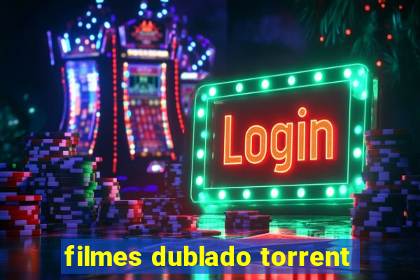 filmes dublado torrent